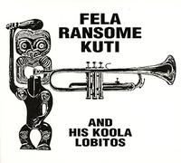 Fela Ransome Kuti and His Koola Lobitos – Highlife, Jazz and Afro-Soul (1963-1969) – CD