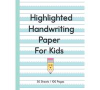 Highlighted Handwriting Paper for Kids: Adaptive Paper for Writing and Tracing