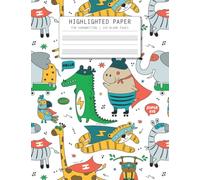 Highlighted Paper for Handwriting: 100 Blank Pages Wide Ruled Hi Write Beginner Paper Highlighted bottom line for proper letter positioning Ideal for 1st Grade or Kindergarten Kids Zoo Animal Cover