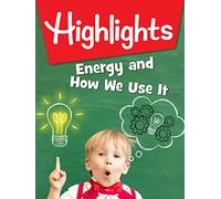 Highlights: Energy and How We Use It
