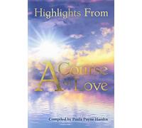 Highlights from a Course of Love