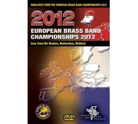 Highlights from the European Brass Band Championships 2012 [DVD]
