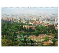 Highlights from the favourite land of the gods - Greece in twelve pictures (Wall Calendar 2026 DIN A3 landscape), CALVENDO 12 Month Wall Calendar: The ... the year with the majesty of antiquity.