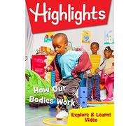 HIGHLIGHTS - HOW OUR BODIES WORK