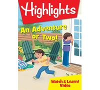Highlights Watch & Learn : An Adventure Or Two