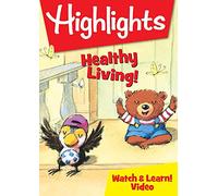 Highlights Watch & Learn!: Healthy Living!