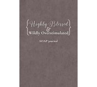 Highly Blessed SOAP Journal: Bible Study Guide