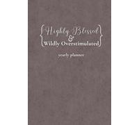Highly Blessed Yearly Planner: 2026 Monthly & Weekly Christian Agenda