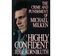 Highly Confident: The Crime and Punishment of Michael Milken