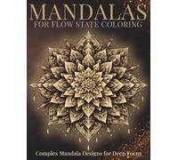 Highly Detailed Mandalas for Flow State Coloring: Complex Mandala Designs for Deep Focus and Immersive Coloring (StillHaven Studio Mandalas - Hard)