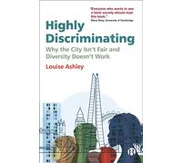 Highly Discriminating: Why the City Isn’t Fair and Diversity Doesn’t Work