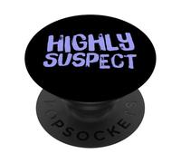Highly Suspect Sarcasm Funny Sarcastic Jokes PopSockets Adhesive PopGrip