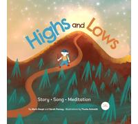 Highs And Lows: A Children’s Book About Emotions, Resilience, and Life’s Ups and Downs (Includes Song & Meditation) (Mind Mountain Stories)