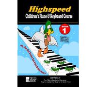 Highspeed Children's Piano & Keyboard Course Book 1