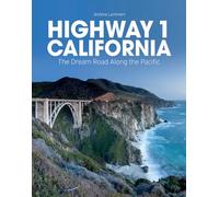 Highway 1 California: The Dream Road Along the Pacific