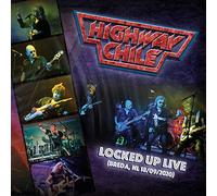 Highway Chile - Locked Up Live