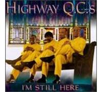 Highway Qc's - I'm Still Here