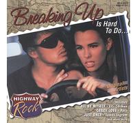 Highway Rock: Breaking Up Is H - Highway Rock: Breaking Up Is H