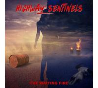 Highway Sentinels – The Waiting Fire