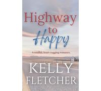 Highway to Happy: A soulful, heart-tugging romance (Southern Sunsets)