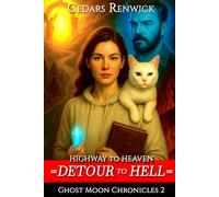 Highway to Heaven - Detour to Hell (Dying to Get Inn Book 2) (Ghost Moon Chronicles)