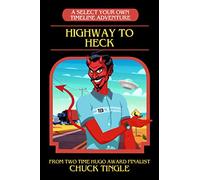 Highway To Heck: A Select Your Own Timeline Adventure