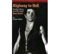 Highway To Hell: The Life and Times of AC/DC Legend Bon Scott