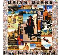Highways, Heartaches & Honky-Tonks by Brian Burns (2010-01-01)