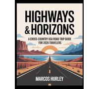 Highways & Horizons: A Cross-Country USA Road Trip Guide for 2026 Travelers
