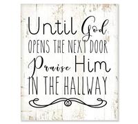 HIGOSS Rustic Wood Sign Until God Opens The Next Door Praise Him in The Hallway Hanging Wooden Plaque Farmhouse Wall Art Decor, Funny Quotes Sign Housewarming Gift 10x12in