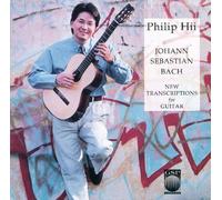 Hii, Philip - Bach: New Transcriptions for Guitar