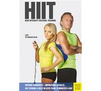HIIT - High Intensity Interval Training: Intense Workouts - Impressive Results - Get Fit & Sexy with 20 Simple Wo