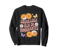 Hija De Inmigrantes Proud Anti Racism Daughter Of Immigrants Sweatshirt