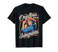 Hija De Inmigrantes Proud Anti Racism Daughter Of Immigrants T-Shirt