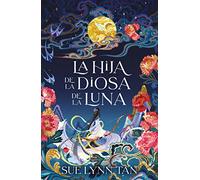 Hija de la Diosa de la Luna, La (Celestial Kingdom, 1)