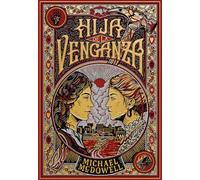 Hija de la venganza / Daughter of Vengeance: El esperado regreso del autor de Blackwater: 1 (Biblioteca Michael McDowell)