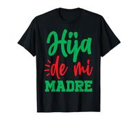 Hija De Mi Madre T-Shirt
