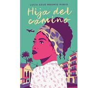 Hija del camino (Grijalbo Narrativa)
