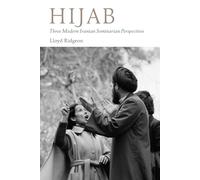 Hijab: Three Modern Iranian Seminarian Perspectives (Gingko-St Andrews Series)