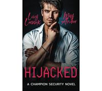 Hijacked: A Licking Thicket: Horn of Glory Novel: 1 (Champion Security)