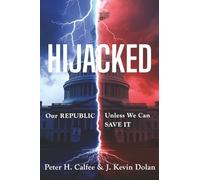 HIJACKED: Our REPUBLIC, Unless We Can SAVE IT