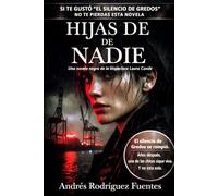 HIJAS DE NADIE: El silencio de Gredos se rompió. Años después, una de las chicas sigue viva. Y no está sola. (INSPECTORA LAURA CONDE - Novela negra)