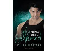 Hijinks With A Hellhound: A Hidden Species Novel: 3