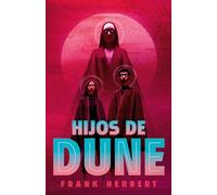 Hijos de Dune (Edición Deluxe) / Children of Dune: Deluxe Edition (Las Crónicas de Dune)