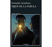 Hijos de la fabula - Spanish Language Paperback NEW Aramburu, Ferna 11/01/2023