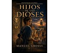 HIJOS DE LOS DIOSES: Tres historias sobre la fe, el poder y el costo humano