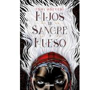 Hijos de Sangre Y Hueso / Children of Blood and Bone (El Legado de Orïsha)