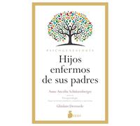 Hijos Enfermos de Sus Padres: Psicogenealogía