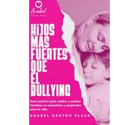 Hijos más fuertes que el bullying