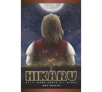 Hikaru: Act 3: Name above all names (Hikaru: Name above all names)